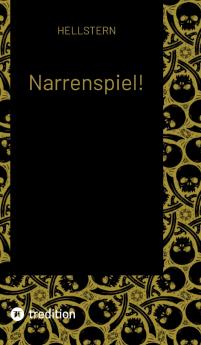 Narrenspiel!