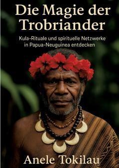 Die Magie der Trobriander