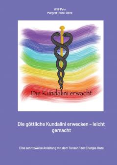 Die Energie der Kundalini erwecken - leicht gemacht