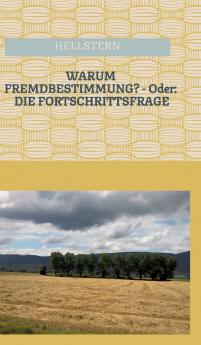 WARUM FREMDBESTIMMUNG? - Oder