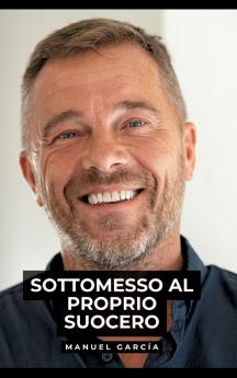 Sottomesso al Proprio Suocero