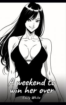 A weekend to win her over