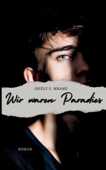 Wir waren Paradies