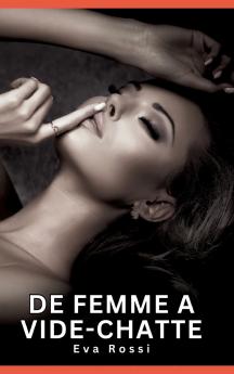 De Femme a Vide-chatte