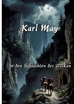 In den Schluchten des Balkan