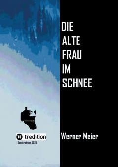 Die alte Frau im Schnee