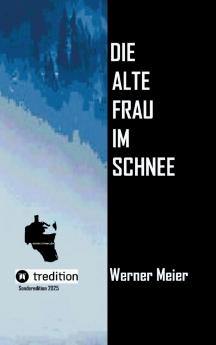 Die alte Frau im Schnee