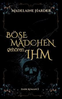 Böse Mädchen gehören ihm
