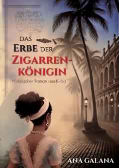 Das Erbe der Zigarrenkönigin
