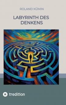 Labyrinth des Denkens