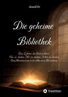 Die geheime Bibliothek für ein Bewusstsein 2.0