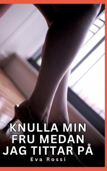 Knulla min fru medan jag tittar på