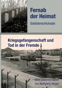Fernab der Heimat Soldatenschicksale