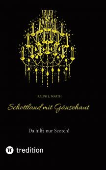 Schottland mit Gänsehaut