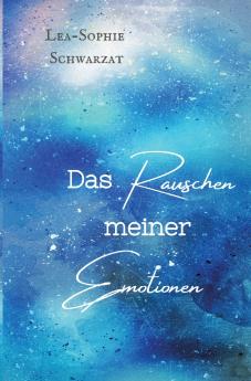 Das Rauschen meiner Emotionen