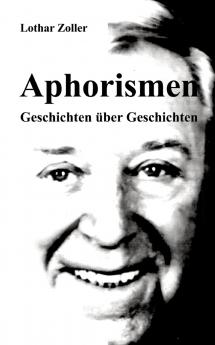 Aphorismen - Geschichten über Geschichten