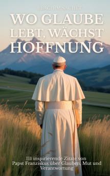 Wo Glaube lebt wächst Hoffnung