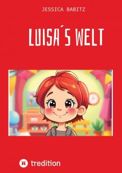 Kinderbuch - Übers Dinge lernen und Abenteuer erleben. Nimmt Ängste und macht mutig die Welt zu erobern.