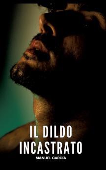 Il Dildo Incastrato