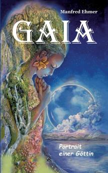 Gaia - Portrait einer Göttin
