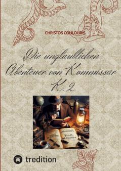 Die unglaublichen Abenteuer von Kommissar K. 2