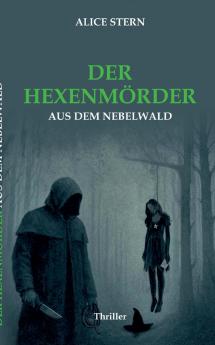 Der Hexenmörder aus dem Nebelwald