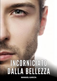 Incorniciato dalla Bellezza