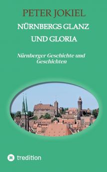 Nürnbergs Glanz und Gloria