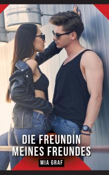 Die Freundin meines Freundes