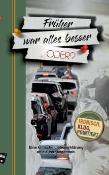 Früher war alles besser ... oder?