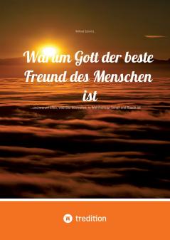 Warum Gott der beste Freund des Menschen ist