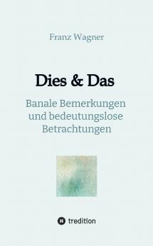 Dies & Das