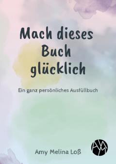 Mach dieses Buch glücklich
