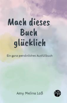 Mach dieses Buch glücklich