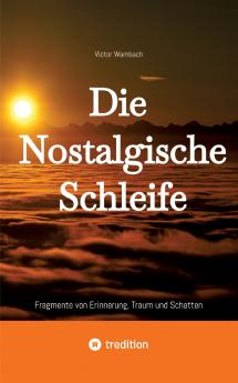 Die Nostalgische Schleife