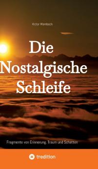 Die Nostalgische Schleife