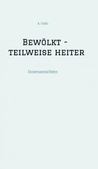 Bewölkt - teilweise heiter
