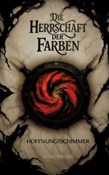 Die Herrschaft der Farben - Hoffnungsschimmer