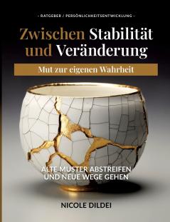 Zwischen Stabilität und Veränderung - Mut zur eigenen Wahrheit
