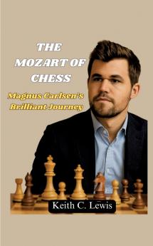 The Mozart of Chess