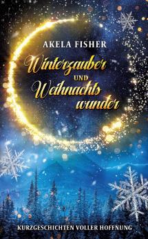 Winterzauber und Weihnachtswunder