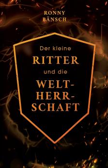 Der kleine Ritter und die Weltherrschaft