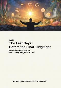 The Last Days Before the Final Judgment
