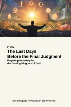 The Last Days Before the Final Judgment