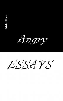 Angry Essays - Alcohol addiction Abuse Autism Church Lawlessness Assaults Zen Christianity Psychotherapy Addiction therapy Analogue Autism diagnosis boldness audacity
