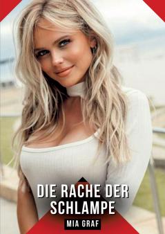 Die Rache der Schlampe