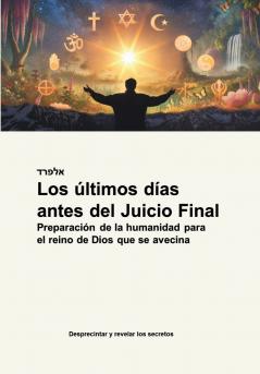 Los últimos días  antes del Juicio Final