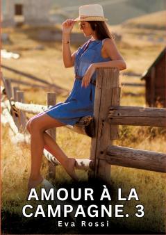 Amour à la Campagne. 3