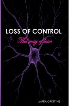 LOSS OF CONTROL - The way of love