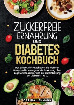 Zuckerfreie Ernährung und Diabetes Kochbuch